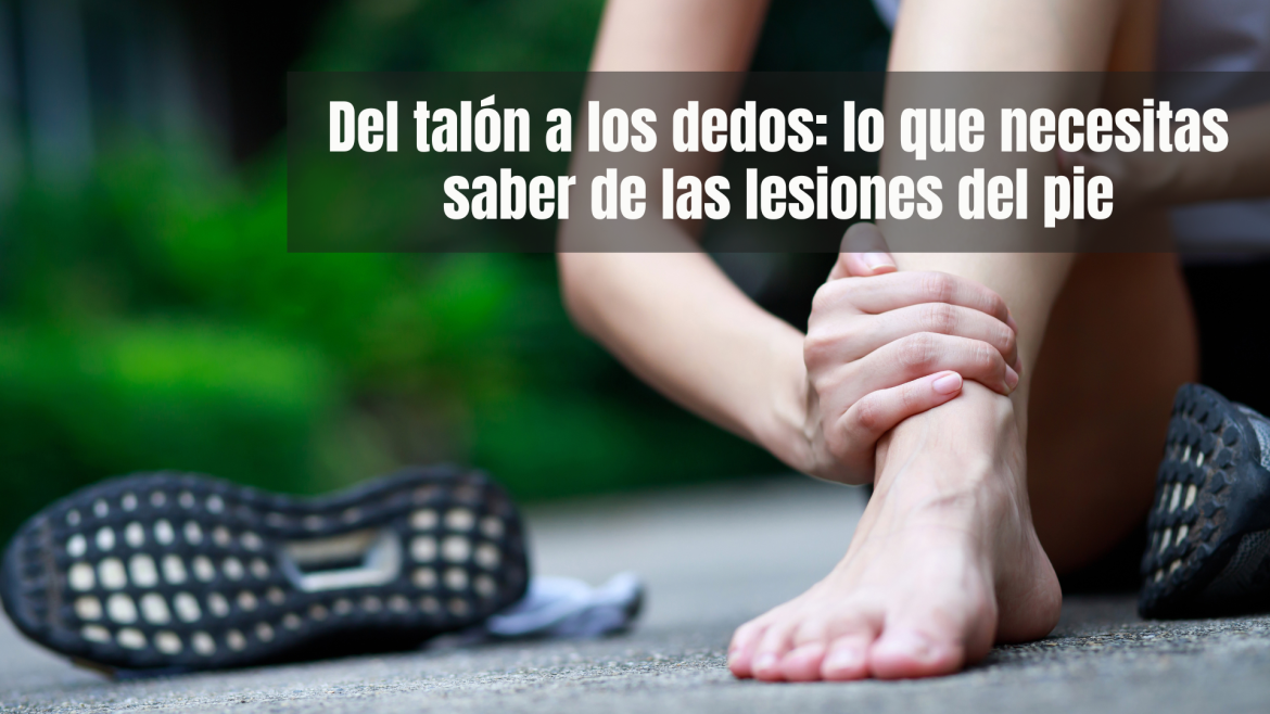 Tus pies hablan: señales de lesión que no debes ignorar