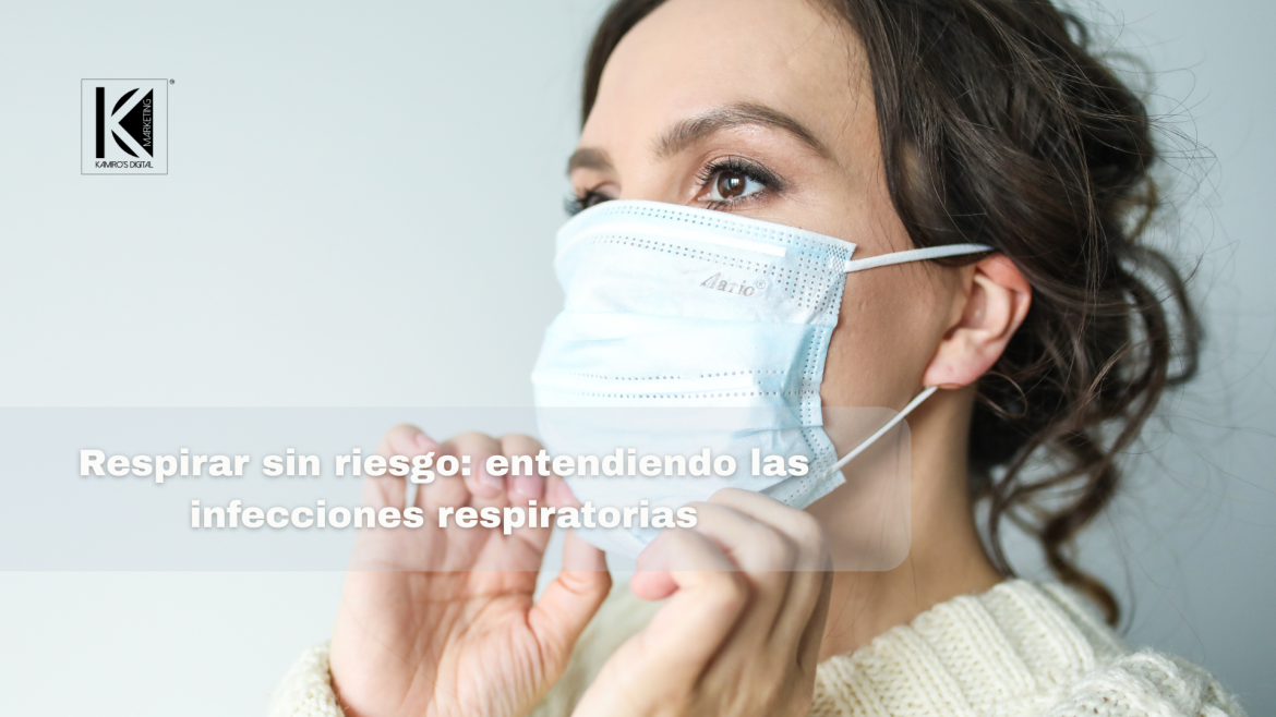 Infecciones respiratorias: causas, síntomas y claves para su prevención