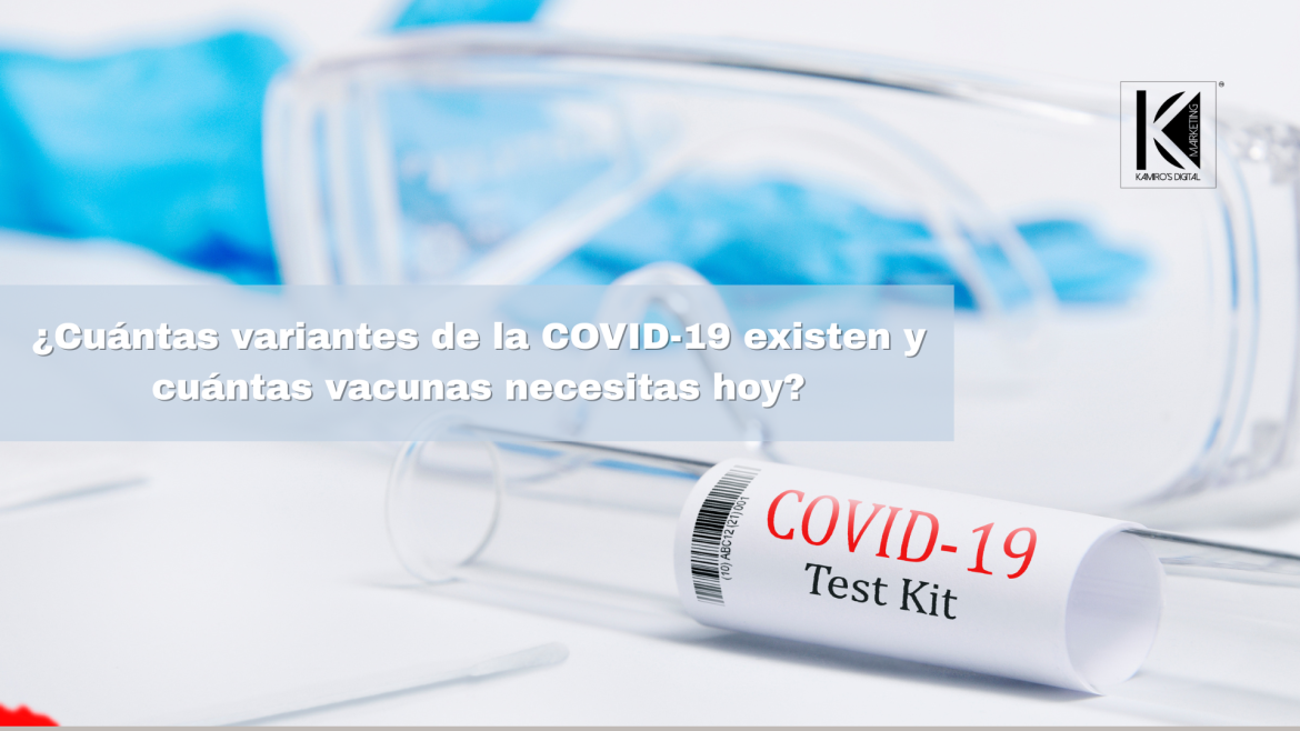 Desde la pandemia: variantes de la COVID-19 y la vacuna que deberías tener