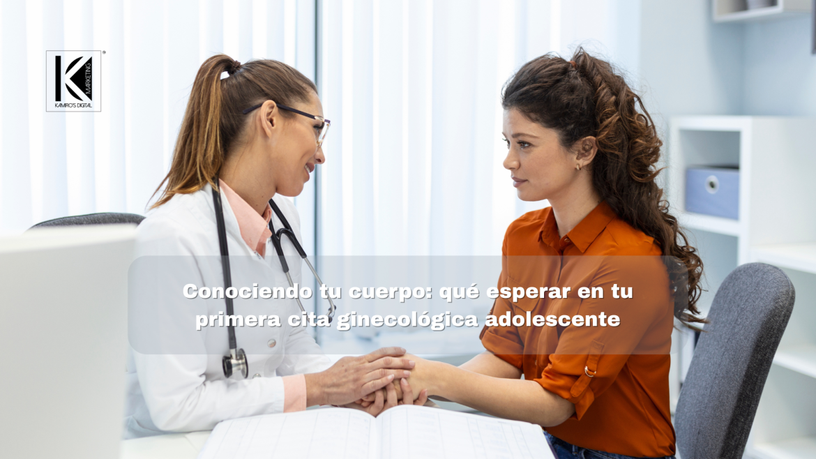 Guía práctica para tu primer examen ginecológico en la adolescencia